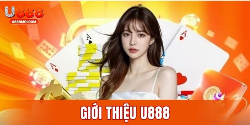 Giới thiệu U888